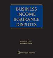 Business Income Insurance Disputes, Second Edition