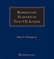 Representing Plaintiffs in Title VII Actions, Fourth Edition