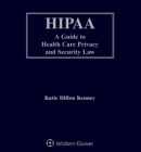 HIPAA: A Guide to Health Care Privacy and Security Law, Second Edition