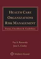 Health Care Organizations Risk Management: Forms, Checklists & Guidelines, Third Edition