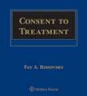 Consent to Treatment: A Practical Guide, Fifth Edition