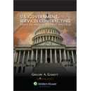 U.S. Government Services Contracting: Tools, Techniques, and Best Practices, 1st Ed (2011) by Gregory A. Garrett