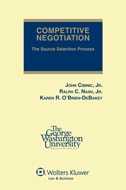 Competitive Negotiation: The Source Selection Process, Third Edition by Karen R. O'Brien-DeBakey ,Ralph C. Nash, Jr. ,Karen R. O'Brien-DeBakey ,John Cibinic, Jr. ,Ralph C. Nash, Jr.
