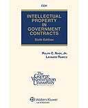 Intellectual Property In Goverment Contracts, Sixth Edition by Ralph C Nash Jr & Leonard Rawicz
