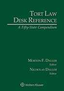 Tort Law Desk Reference: A Fifty State Compendium, 2018 Edition by DALLER