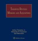 Takeover Defense: Mergers and Acquisitions, 2017 Edition