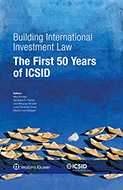 Building International Investment Law: The First 50 Years of ICSID