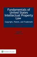 Fundamentals of United States Intellectual Property Law: Copyright, Patent, and Trademark, Sixth Edition by HALPERN
