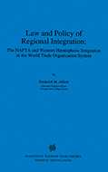 Law And Policy Of Regional Integration, The Nafta And Western Hem