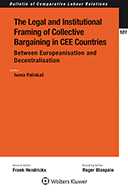 The Legal and Institutional Framing of Collective Bargaining in CEE Countries: Between Europeanisation and Decentralisation by PALINKAS