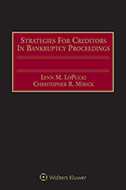 Strategies for Creditors in Bankruptcy Proceedings, Sixth Edition